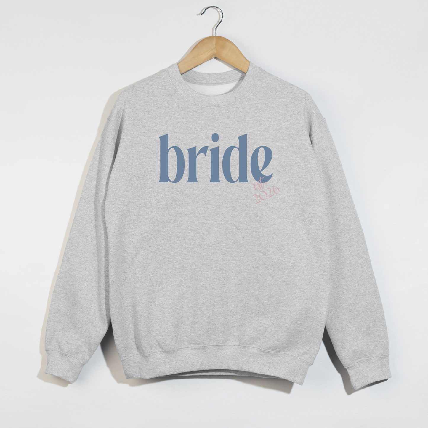 Bride Est. 2026 Crewneck Sweatshirt β Bridal Shower & Bachelorette Weekend Outfit